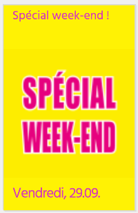 Spécial week-end !