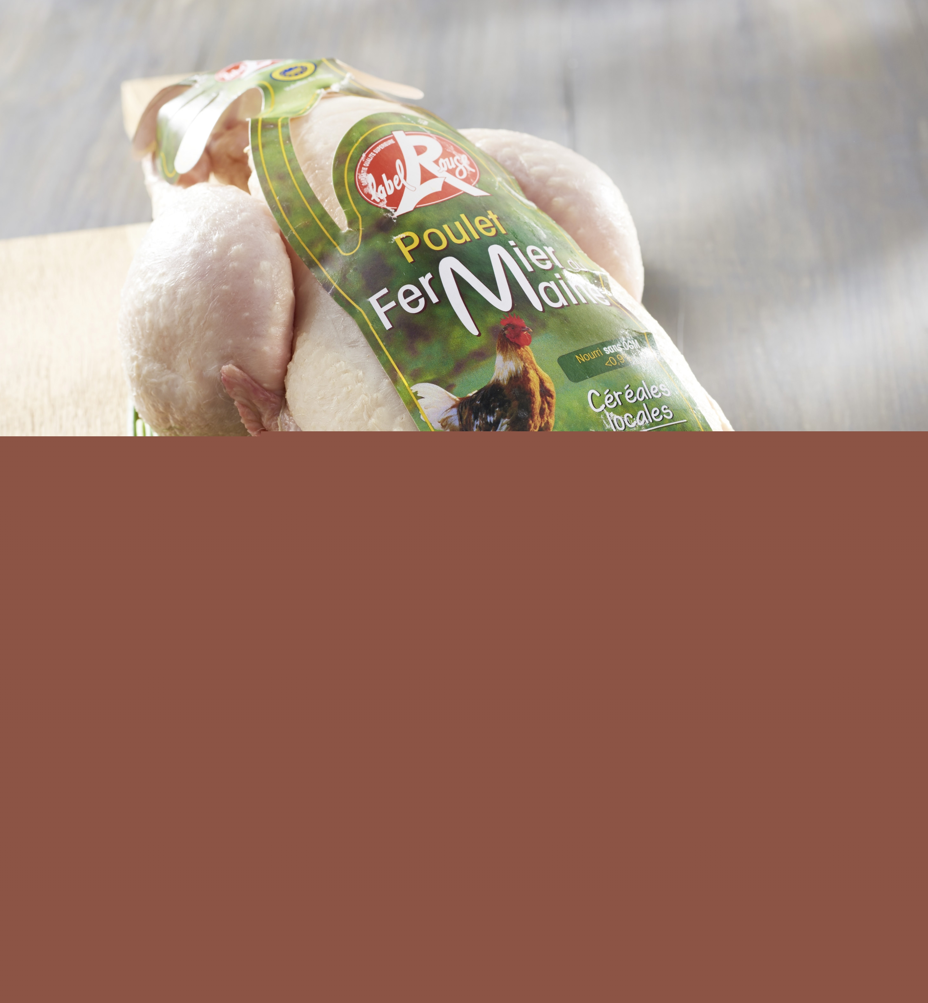 Poulet fermier Label Rouge Auvergne, Maine ou Vendée(1) 2694701000000 Auvergne, Maine ou Vendée(1)