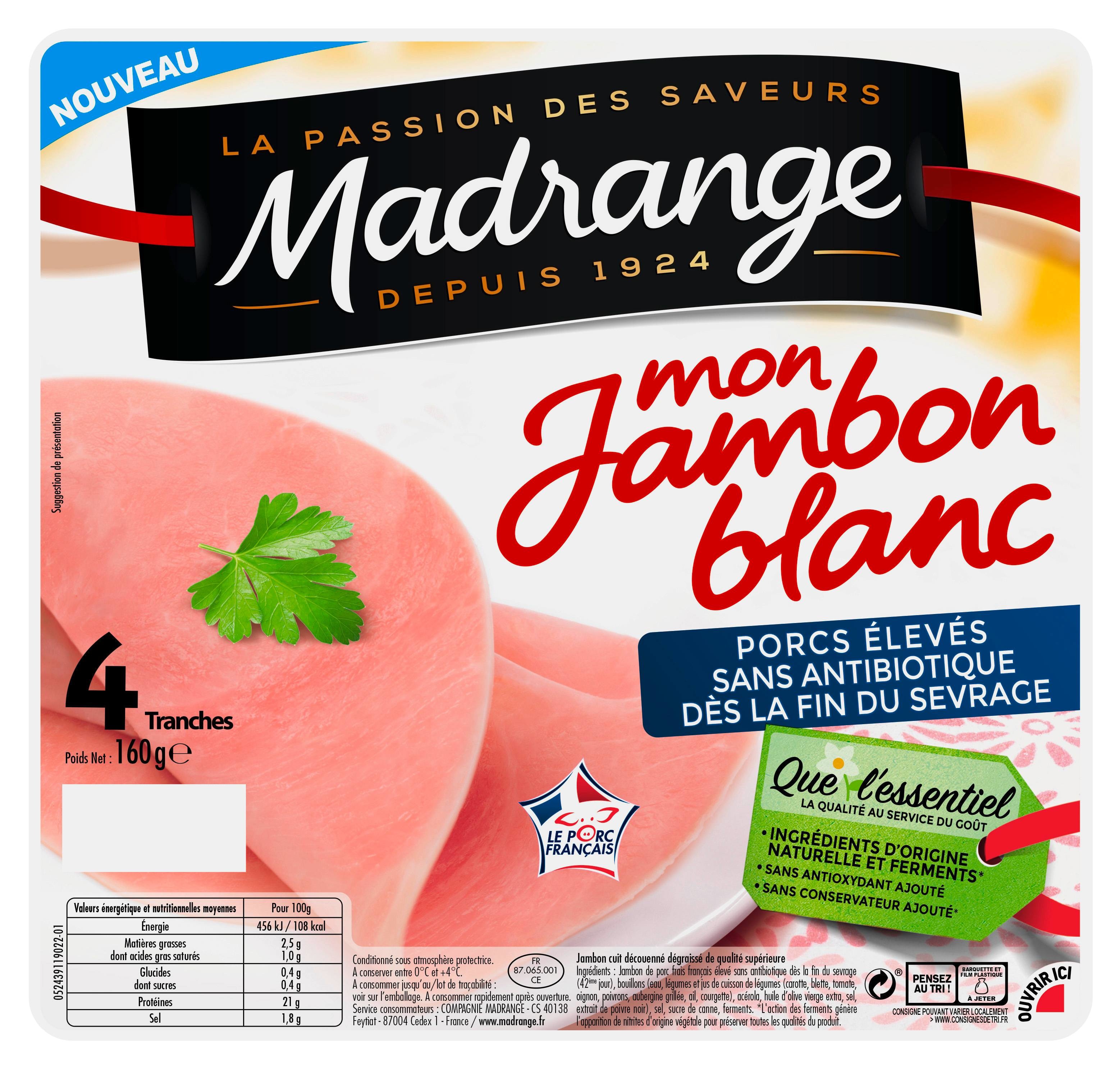 Mon Jambon Blanc sans antibiotiques sans couenne MADRANGE 3180940084685 