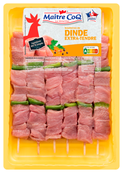 BROCHETTE DE DINDE X6
MAÎTRE COQ