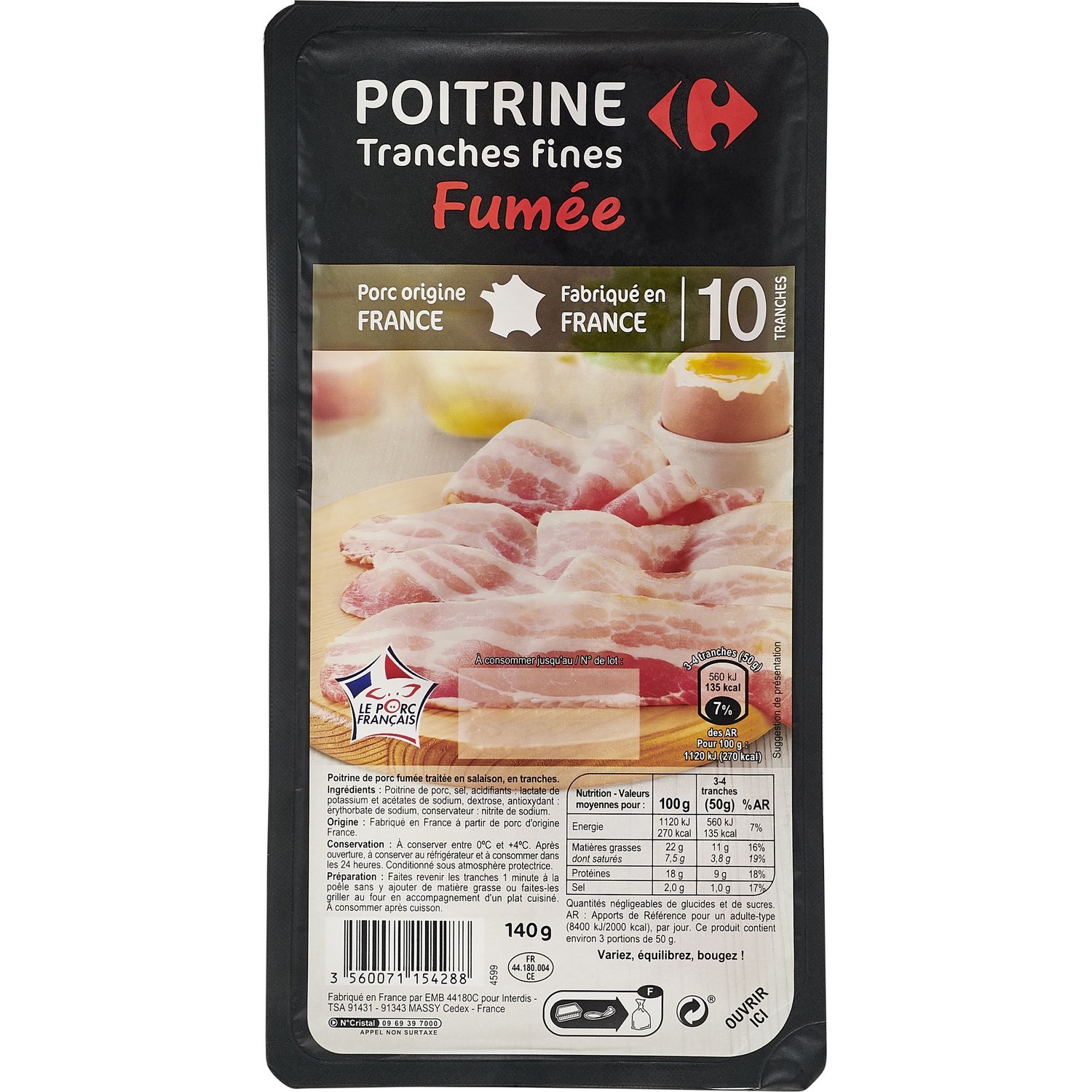 Poitrine fumée tranches fines CARREFOUR 3560071154288 CARREFOUR Poitrine fumée tranches fines CARREFOUR 3560071154288 CARREFOUR