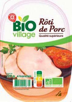 MR2 RÔTI DE PORC QUALITÉ SUPÉRIEURE  “BIO VILLAGE” code EAN 3661112502126 