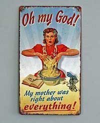 from Then to Now From Then to Now - Plaque de Décoration Rétro en Métal - "Oh My God My Mother Was Right " code EAN 5055155552862 