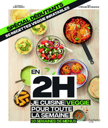 EN 2H, JE CUISINE VEGGIE POUR TOUTE LA SEMAINE* code EAN 9782017089537 