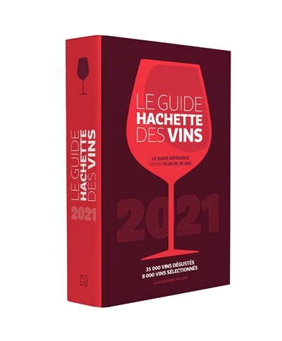 LE GUIDE HACHETTE DES VINS : SELECTION 2021 : 35.000 VINS DEGUSTES, 8.000 VINS SELECTIONNES HACHETTE PRATIQUE 9782019454005 LE GUIDE HACHETTE DES VINS : SELECTION 2021 : 35.000 VINS DEGUSTES, 8.000 VINS SELECTIONNES HACHETTE PRATIQUE 9782019454005