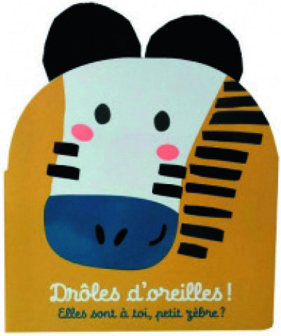  COLLECTION DRÔLES D’OREILLES !* code EAN 9782203026483 