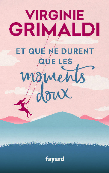 ET QUE NE DURENT QUE LES MOMENTS DOUX* 9782213709840 (9782213709840)