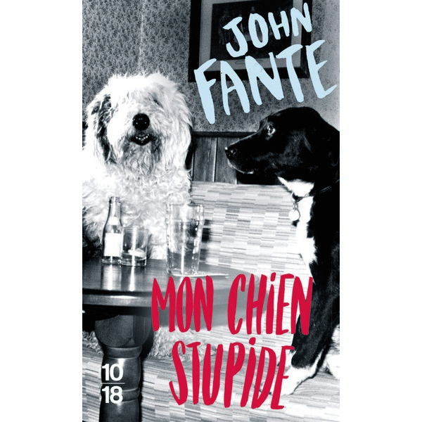  MON CHIEN STUPIDE JOHN FANTE code EAN 9782264034502 