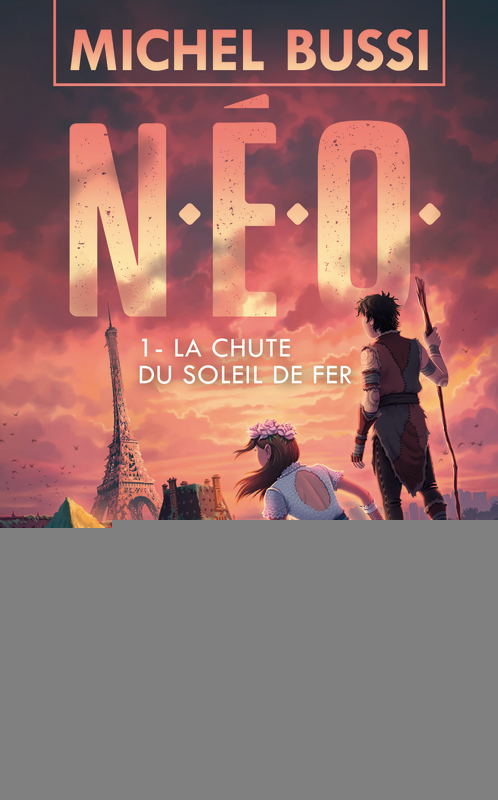 NEO. VOLUME 1, LA CHUTE DU SOLEIL DE FER POCKET JEUNESSE 9782266306218 