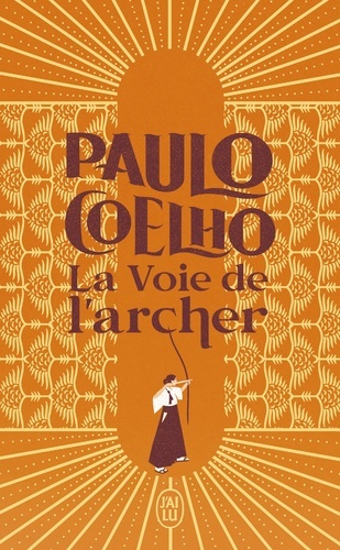 LA VOIE DE L'ARCHER J'AI LU 9782290229309 