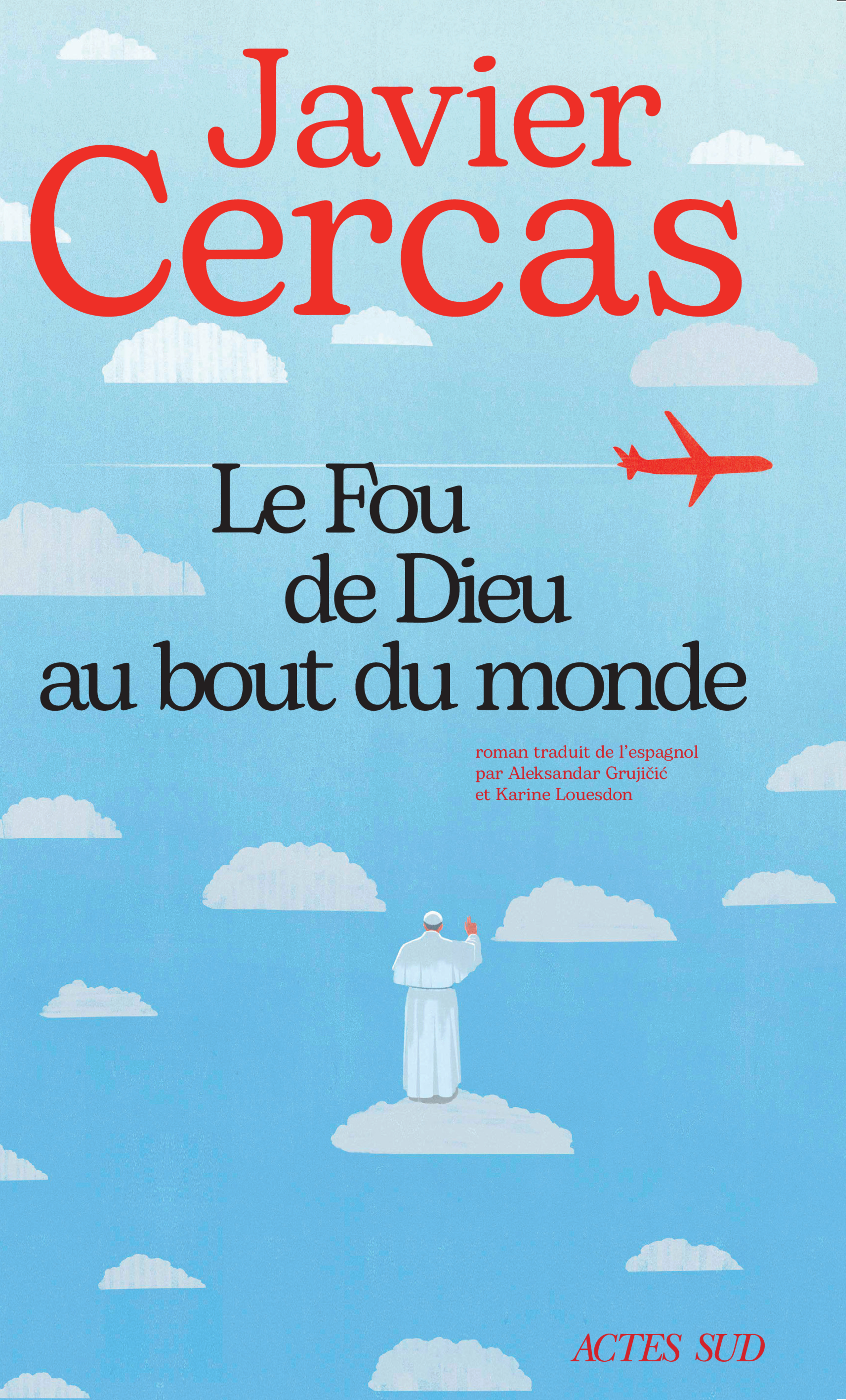 LE FOU DE DIEU AU BOUT DU MONDE Javier Cercas code EAN 9782330208967 