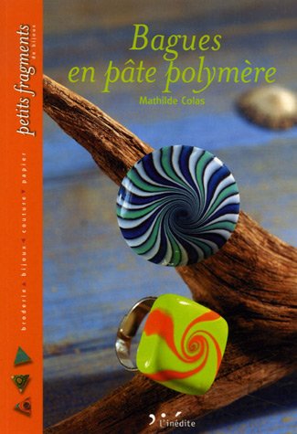 L'inédite Bagues en pâte polymère 9782350320533 (9782350320533)