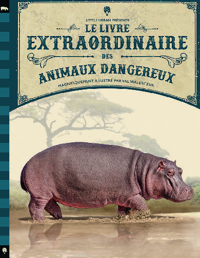  LE LIVRE EXTRAORDINAIRE DES ANIMAUX DANGEREUX* code EAN 9782374081786 