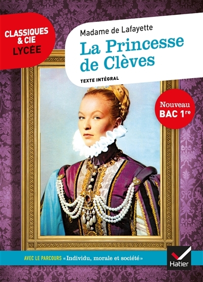  LA PRINCESSE DE CLEVES (1678) : TEXTE INTEGRAL SUIVI D'UN DOSSIER NOUVEAU BAC HATIER code EAN 9782401059375 