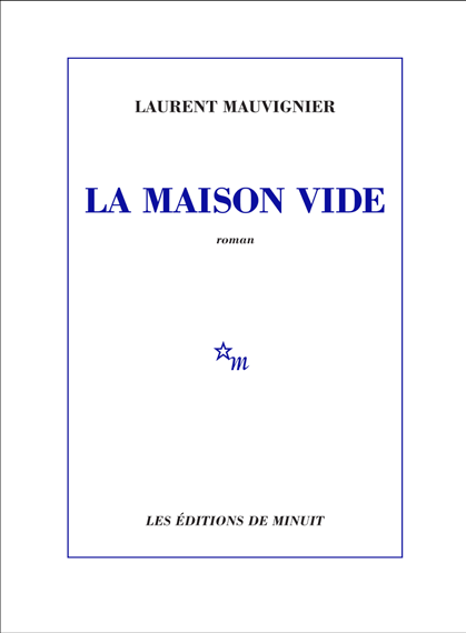 LA MAISON VIDE Laurent Mauvignier code EAN 9782707356741 