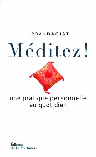 Méditez ! Une pratique personnelle au quotidien