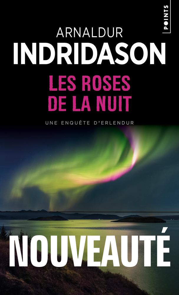  LES ROSES DE LA NUIT : UNE ENQUETE D'ERLENDUR POINTS code EAN 9782757881712 
