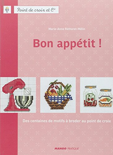 Bon appétit : Des centaines de motifs au point ...