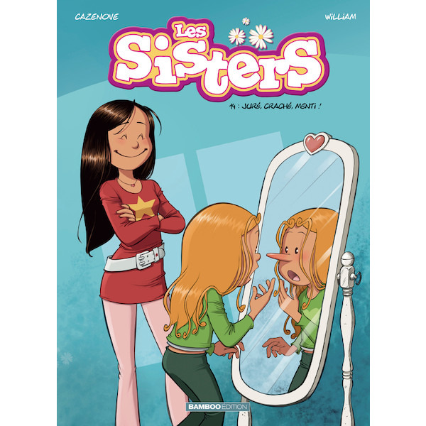 BD Les Sisters - juré, craché, menti ! 9782818967362 (9782818967362)