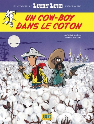 LES AVENTURES DE LUCKY LUKE D'APRES MORRIS. VOLUME 9, UN COW-BOY DANS LE COTON LUCKY COMICS 9782884714655 