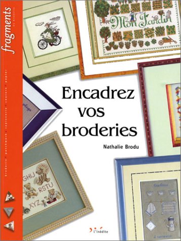 Encadrez vos broderies